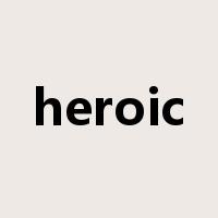 heroic是什么意思