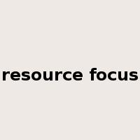 resource focus是什么意思