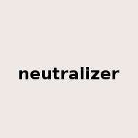 neutralizer是什么意思