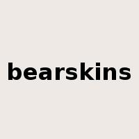 bearskins是什么意思