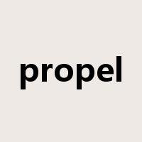 propel