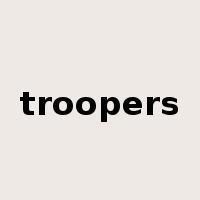 troopers