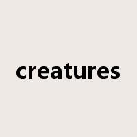 creatures