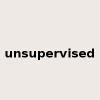 unsupervised