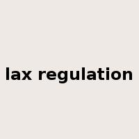 lax regulation