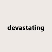 devastating是什么意思