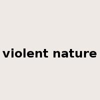 violent nature是什么意思