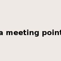 a meeting point是什么意思