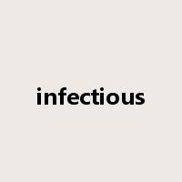 infectious是什么意思