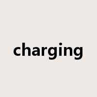 charging