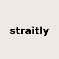 straitly是什么意思