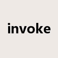 invoke是什么意思