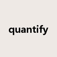 quantify是什么意思