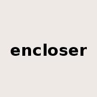 encloser