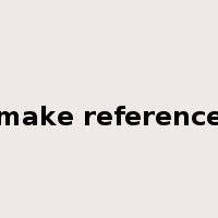 make reference是什么意思