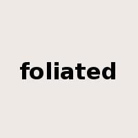 foliated