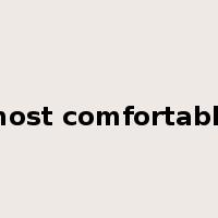 most comfortable