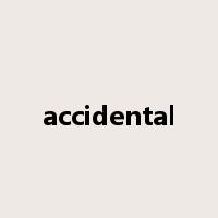 accidental