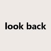 look back是什么意思