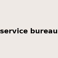 service bureau是什么意思