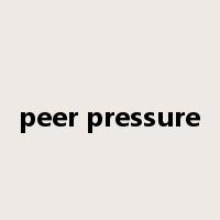 peer pressure是什么意思