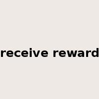 receive reward