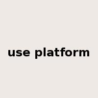 use platform