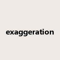 exaggeration是什么意思