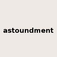 astoundment是什么意思