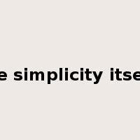 be simplicity itself