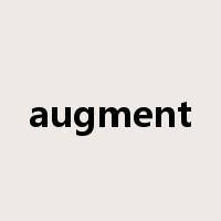 augment