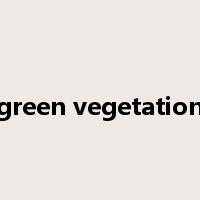 green vegetation是什么意思