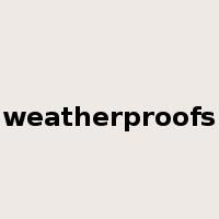 weatherproofs是什么意思