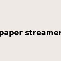 paper streamer是什么意思