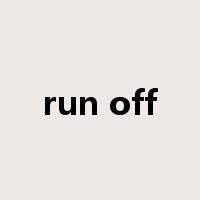 run off