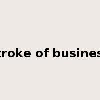 stroke of business是什么意思