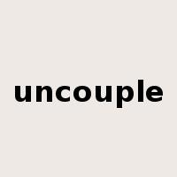 uncouple是什么意思