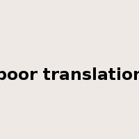 poor translation是什么意思