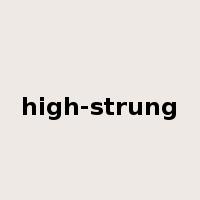 high-strung是什么意思