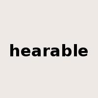 hearable是什么意思