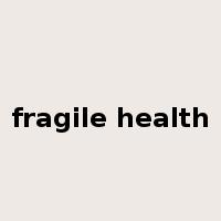 fragile health是什么意思