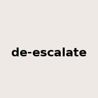 de-escalate是什么意思