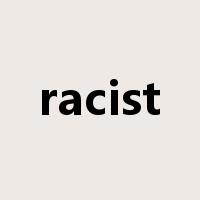 racist是什么意思