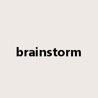 brainstorm是什么意思