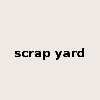 scrap yard是什么意思