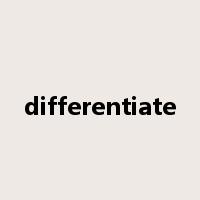 differentiate