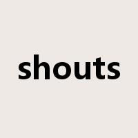 shouts是什么意思