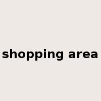 shopping area是什么意思