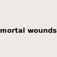 mortal wounds是什么意思