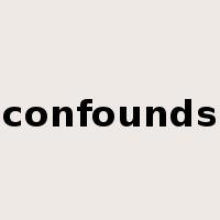 confounds是什么意思